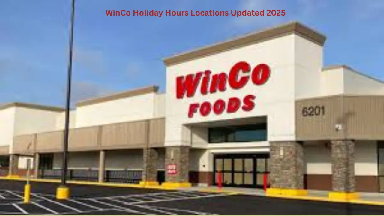 WinCo Holiday Hours